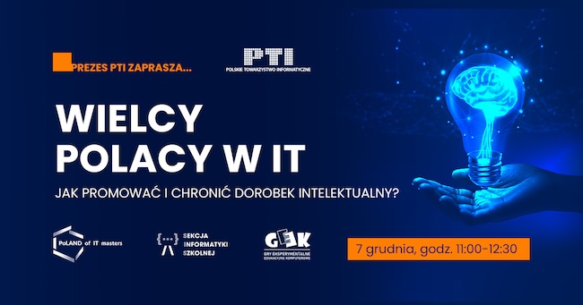 Webinar: Wielcy Polacy w IT. Jak promować i chronić dorobek intelektualny?