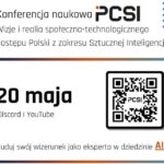 Konferencja Naukowa: Wizje i realia społeczno-technologicznego postępu Polski z zakresu Sztucznej Inteligencji